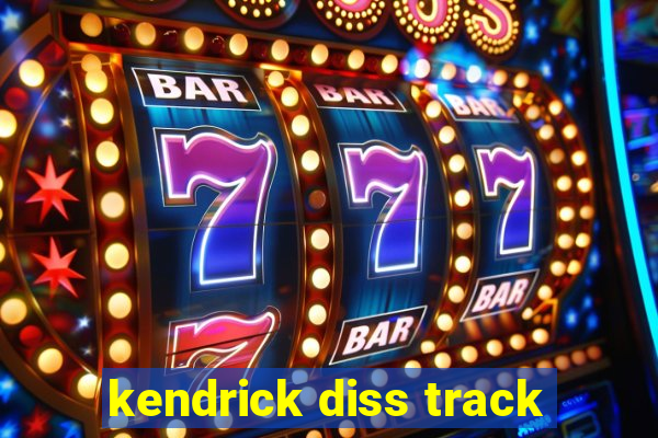 kendrick diss track